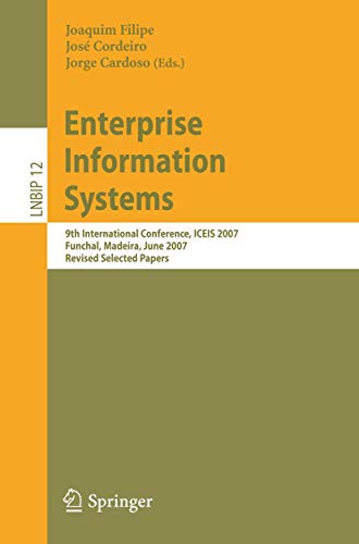 Beispielbild fr Enterprise Information Systems 9th International Conference, ICEIS 2007, Funchal, Madeira, June 12-16, 2007, Revised Selected Papers zum Verkauf von Buchpark