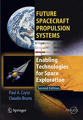 9783540888130: Future Spacecraft Propulsion Systems: Enabling Technologies for Space Exploration