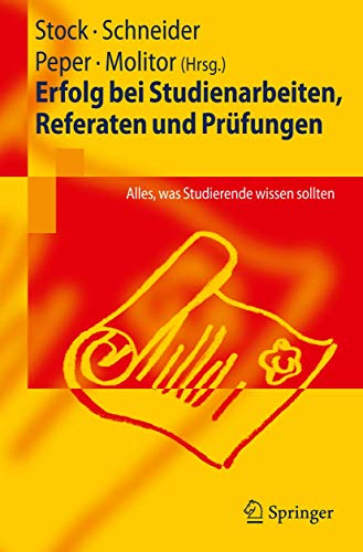 Beispielbild fr Erfolg bei Studienarbeiten, Referaten und Prfungen: Alles, was Studierende wissen sollten zum Verkauf von medimops