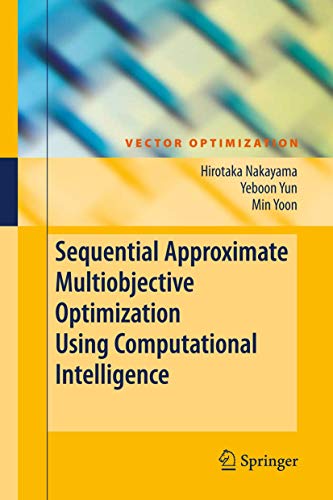 Imagen de archivo de Sequential Approximate Multiobjective Optimization Using Computational Intelligence a la venta por Romtrade Corp.