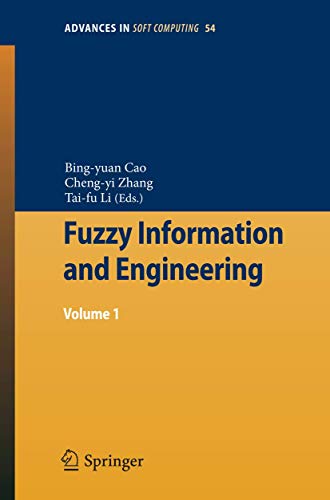 Imagen de archivo de FUZZY INFORMATION AND ENGINEERING, VOLUME 1 (ADVANCES IN INTELLIGENT AND SOFT COMPUTING, VOLUME 54) a la venta por Romtrade Corp.