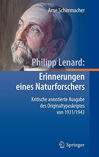 9783540890478: Philipp Lenard: Erinnerungen eines Naturforschers: Erinnerungen eines Naturforschers : Kritische annotierte Ausgabe des Originaltyposkriptes von 1931/1943