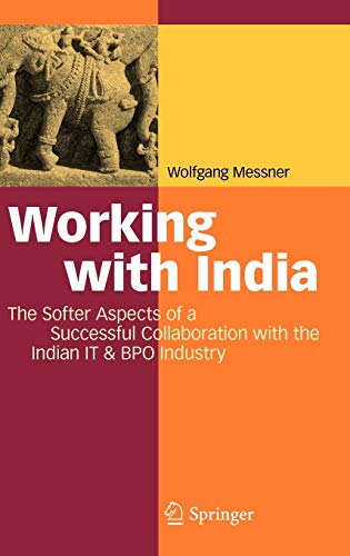 9783540890775: Working with India: The Softer Aspects of a Successful Collaboration with the Indian IT & BPO Industry
