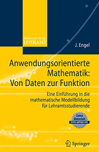 Engel, Anwendungsorientierte Mathematik: von Daten zur Funktion / Lehramt Einführung - Engel, Joachim