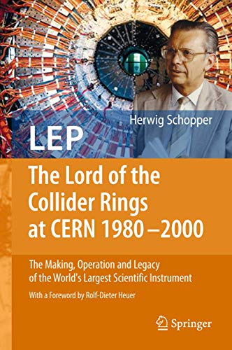 Imagen de archivo de LEP : The Lord of the Collider Rings at Cern 1980-2000 - The Making, Operation and Legacy of the World's Largest Scientific Instrument a la venta por Better World Books