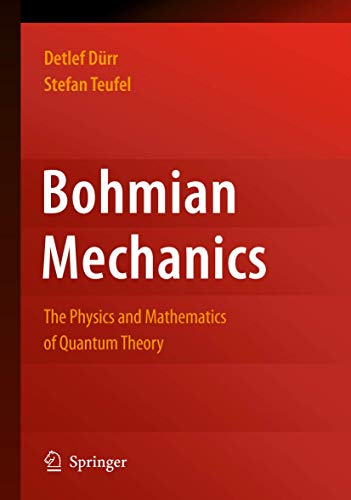 9783540893431: Bohmian Mechanics: The Physics and Mathematics of Quantum Theory