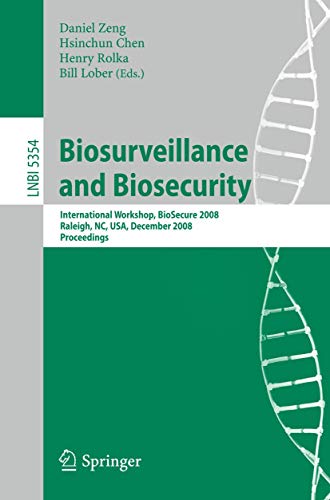 Beispielbild fr Biosurveillance and Biosecurity International Workshop, BioSecure 2008, Raleigh, NC, USA, December 2, 2008. Proceedings zum Verkauf von Buchpark