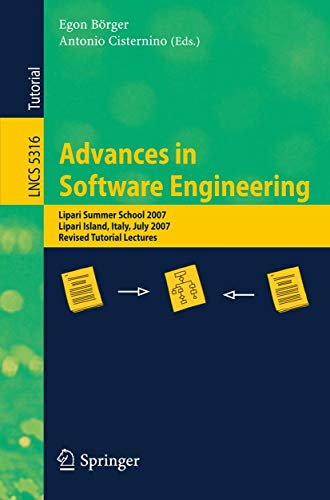 Beispielbild fr Advances in Software Engineering : Lipari Summer School 2007, Lipari Island, Italy, July 8-21, 2007, Revised Tutorial Lectures zum Verkauf von Ria Christie Collections