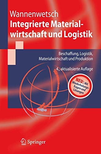 Beispielbild fr Integrierte Materialwirtschaft und Logistik: Beschaffung, Logistik, Materialwirtschaft und Produktion (Springer-Lehrbuch) zum Verkauf von medimops