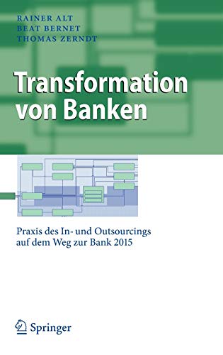 Imagen de archivo de Transformation von Banken: Praxis des In- und Outsourcings auf dem Weg zur Bank 2015 (Business Engin a la venta por medimops