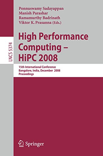 Stock image for High Performance Computing - Hipc 2008: 15Th International Conference, Bangalore, India, December 17-20, 2008, Proceedings for sale by Basi6 International