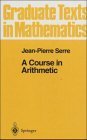 9783540900405: A Course in Arithmetic