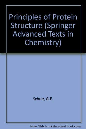 Imagen de archivo de Principles of Protein Structure (Springer Advanced Texts in Chemistry) a la venta por Versandantiquariat Felix Mcke