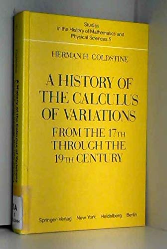 9783540905219: A History of the Calculus of Variations from the 17th through the 19th Century