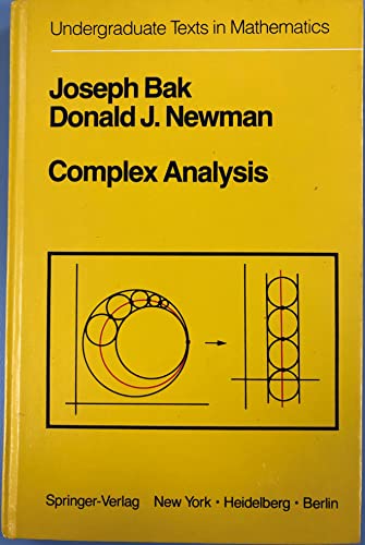 Complex Analysis (Undergraduate Texts in Mathematics) (9783540906155) by Joseph Bak; Donald J. Newman