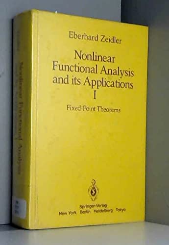 Nonlinear Functional Analysis and its Applications, 5 Vols., Vol.1, Fixed-Point Theorems (Part 1) (9783540909149) by Eberhard Zeidler