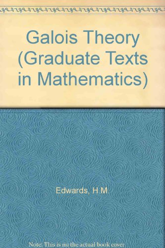 Galois Theory (Graduate Texts in Mathematics) (9783540909804) by Harold M. Edwards