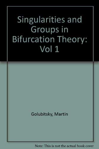 Singularities and Groups in Bifurcation Theory: Vol 1 (9783540909996) by Golubitsky, M.; Schaeffer, D.