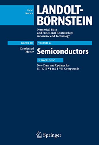 9783540921394: New Data and Updates for I-VII, III-V and II-VI Compounds: 44C (Landolt-Brnstein: Numerical Data and Functional Relationships in Science and Technology - New Series, 44C)