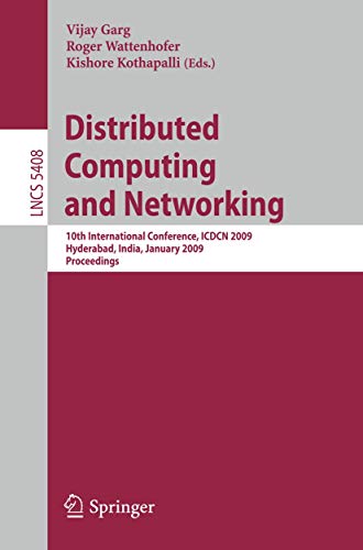 9783540922940: Distributed Computing and Networking: 10th International Conference, ICDCN 2009, Hyderabad, India, January 3-6, 2009, Proceedings (Lecture Notes in Computer Science, 5408)