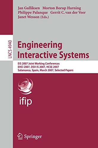 Stock image for Engineering Interactive Systems: Eis 2007 Joint Working Conferences Ehci 2007, Dsv-Is 2007, Hcse 2007 for sale by Basi6 International