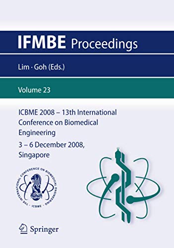 Imagen de archivo de 13TH INTERNATIONAL CONFERENCE ON BIOMEDICAL ENGINEERING: ICBME 2008, 3-6 DECEMBER 2008, SINGAPORE (IFMBE PROCEEDINGS) a la venta por Basi6 International