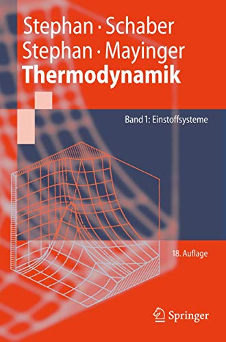 Beispielbild fr Thermodynamik: Grundlagen und technische Anwendungen. Band 1: Einstoffsysteme (Springer-Lehrbuch) zum Verkauf von medimops