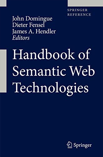 Handbook of Semantic Web Technologies - John Domingue