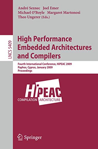 9783540929895: High Performance Embedded Architectures and Compilers: Fourth International Conference, HiPEAC 2009: 5409 (Theoretical Computer Science and General Issues)