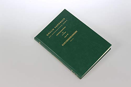 Beispielbild fr Gmelin-Handbuch der Anorganischen Chemie. Ergnzungswerk zur 8. Auflage. Band 23. Borverbindungen, Teil 5. zum Verkauf von Gast & Hoyer GmbH