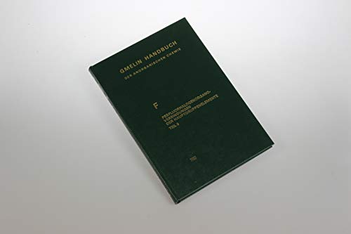 Beispielbild fr Gmelin Handbuch der Anorganischen Chemie, F: Perfluorhalogenorgano-Verbindungen der Hauptgruppenelemente Teil 8: Aliphatische und aromatische Stickstoff-Verbindungen (Fortsetzung) (Volume 8) zum Verkauf von Anybook.com