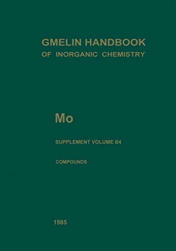 Imagen de archivo de Mo : molybdenum / Suppement / Vol. B. / 4. Hydrous molybdates of groups VA to VIB metals (system nos. 18 to 52). a la venta por Antiquariat Bookfarm