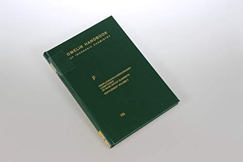 Beispielbild fr Gmelin Handbook of Inorganic Chemistry, F: Perfluorohalogenoorgano Compounds of Main Group Elements Supplement Vol. 2 (Volumes Supplement 2) zum Verkauf von Anybook.com