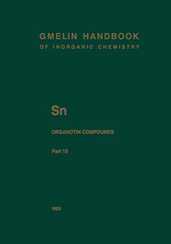 Beispielbild fr Handbook of Inorganic and Organometallic Chemistry / Sn. Zinn. Tin. (System-Nr. 46) / Sn-Organische Verbindungen. Organotin Compounds / Dibutyltin-Oxygen Compounds zum Verkauf von Antiquariat Bookfarm