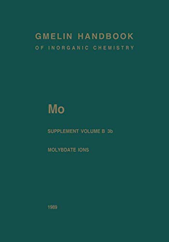 Imagen de archivo de Mo Molybdenum: Oxomolybdenum Species in Aqueous Solutions (Continued) Oxomolybdenum Species in Nonaqueous Solvents Oxomolybdenum Species in Melts . and Organometallic Chemistry - 8th edition) a la venta por Books Unplugged