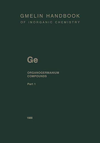 9783540935681: Element G-e Erganzungsband 1-3 Ger4 Compounds and Ge(Ch3)3r ... and Organometallic Chemistry - 8th Edition)