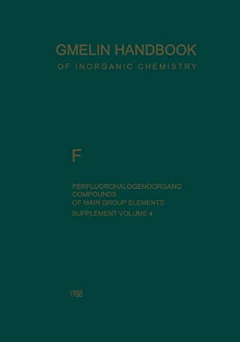 Imagen de archivo de F Perfluorohalogenoorgano Compounds of Main Group Elements: Supplement Volume 4: Heterocyclic Compounds of Nitrogen (Gmelin Handbook of Inorganic and Organometallic Chemistry - 8th edition) a la venta por Mispah books