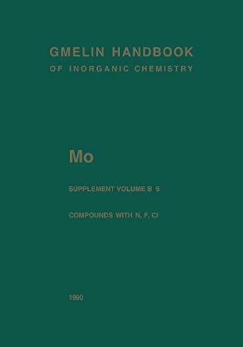 Imagen de archivo de Mo : molybdenum / Supplement Vol. B. 5. Compounds with N, F, Cl. a la venta por Antiquariat Bookfarm