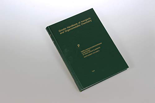 Beispielbild fr Gmelin Handbook of Inorganic Chemistry, F: Perfluorohalogenoorgano Compounds of Main Group Elements, Supplement Volume 6 (Volumes Supplement 6) zum Verkauf von Anybook.com