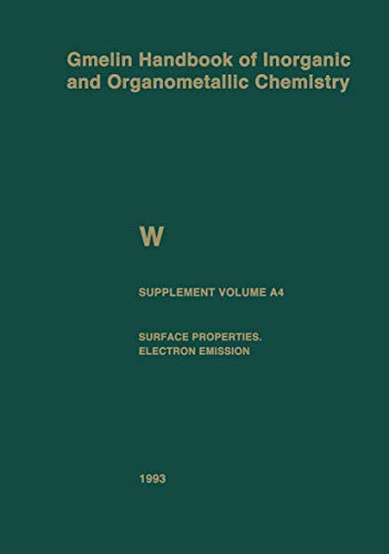 Imagen de archivo de Handbook of Inorganic and Organometallic Chemistry / W. Wolfram. Tungsten. (System-Nr. 54) / Ergnzungsband / The Element / Surface Properties. Electron Emission a la venta por Antiquariat Bookfarm