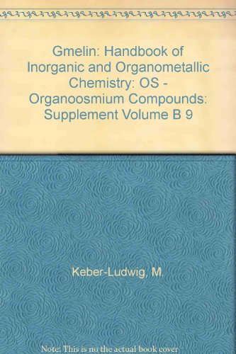 Gmelin handbook of inorganic and organometallic chemistry. Os. Organoosmium Compounds. Band B9.