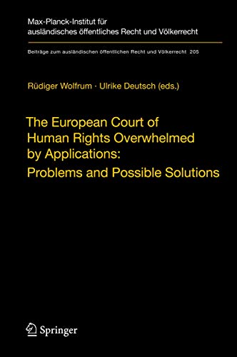 The European Court of Human Rights Overhelmed by Applications: Problems and Possible Solutions. I...