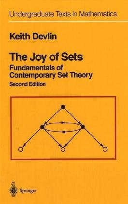 The joy of sets: Fundamentals of contemporary set theory (Undergraduate texts in mathematics) (9783540940944) by Devlin, Keith J