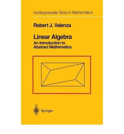 Stock image for Linear Algebra An Introduction to Abstract Mathematics for sale by Buchpark