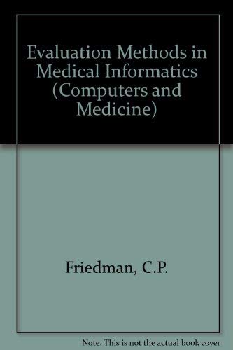 9783540942283: Evaluation Methods in Medical Informatics (Computers and Medicine)