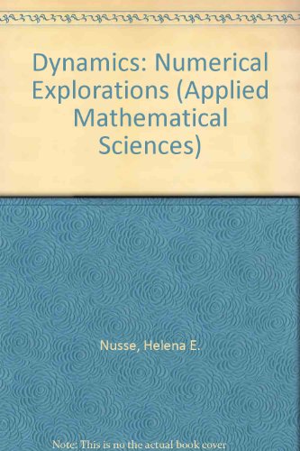 9783540942542: Dynamics: Numerical Explorations: v. 101