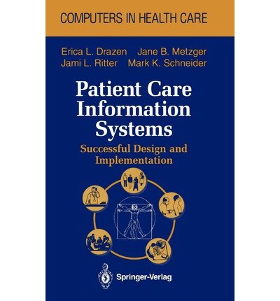 9783540942559: Patient Care Information Systems: Successful Design and Implementation