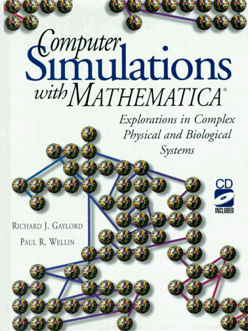 9783540942740: Computer Simulations with Mathematica: Explorations in Complex Physical and Biological Systems (TELOS - The Electronic Library of Science)