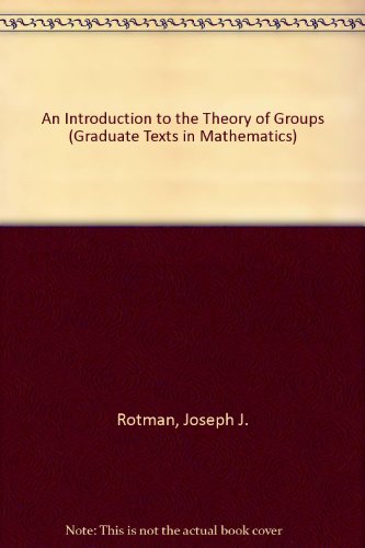 9783540942856: An Introduction to the Theory of Groups: v. 148. (Graduate Texts in Mathematics)
