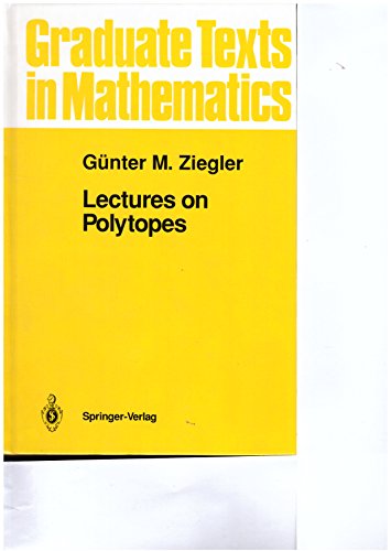 9783540943297: Lectures on Polytopes: v. 152 (Graduate Texts in Mathematics)